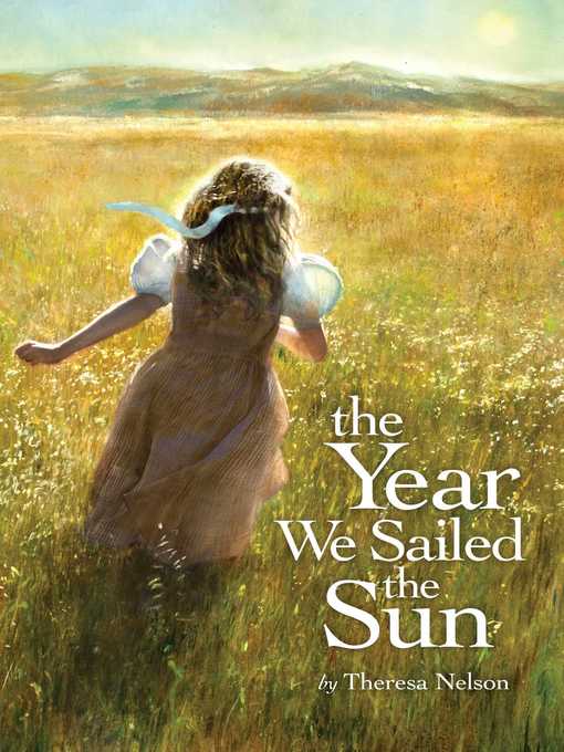 Title details for The Year We Sailed the Sun by Theresa Nelson - Wait list